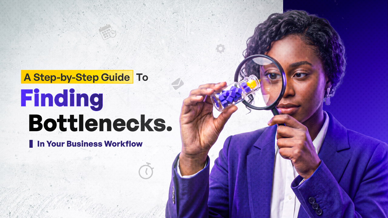 10 Steps to Identify Bottlenecks in Your Business Workflow
